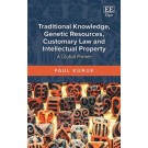 Traditional Knowledge, Genetic Resources, Customary Law and Intellectual Property: A Global Primer