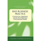 Bad Business Practice: Criminal Law, Regulation and the Reconfiguration of the Business Model