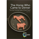 The Horse Who Came to Dinner: The First Criminal Case of Food Fraud
