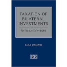 Taxation of Bilateral Investments: Tax Treaties After BEPS