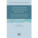 The Singapore Convention on Mediation: A Commentary