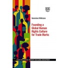 Founding a Global Human Rights Culture for Trade Marks