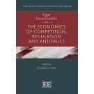 Elgar Encyclopedia on the Economics of Competition, Regulation and Antitrust