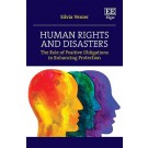Human Rights and Disasters: The Role of Positive Obligations in Enhancing Protection