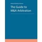 The Guide to M&A Arbitration 3rd