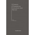 The Complex Commercial Litigation Law Review 3rd Edition