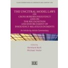The UNCITRAL Model Laws on Cross-Border Insolvency and on the Recognition and Enforcement of Insolvency-Related Judgments: An Article-by-article Commentary
