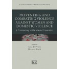 Preventing and Combating Violence Against Women and Domestic Violence: A Commentary on the Istanbul Convention