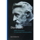 Dicey +100: Albert Venn Dicey - A Centennial Commemoration