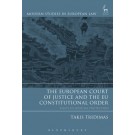 European Court of Justice and the EU Constitutional Order: Essays in Judicial Protection