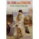 Sex, Crime and Literature in Victorian England