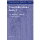 Constitutionalising Europe: The Making of a European Constitutional Law