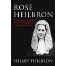 Rose Heilbron: The Story of England's First Woman Queen's Counsel and Judge