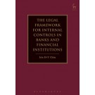 The Regulating (from) the Inside: The Legal Framework for Internal Controls in Banks and Financial Institutions