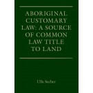Aboriginal Customary Law: A Source of Common Law Title to Land