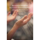 Religious Freedom, Religious Discrimination and the Workplace, 2nd Edition