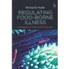 Regulating Food-Borne Illness: Investigation, Control and Enforcement