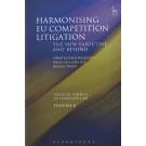 Harmonising EU Competition Litigation: The New Directive and Beyond