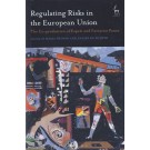 Regulating Risks in the European Union: The Co-Production of Expert and Executive Power