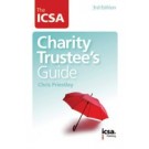 The ICSA Charity Trustees Guide, 3rd edition