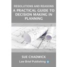 Resolutions and Reasons: A Practical Guide to Decision Making in Planning