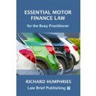 Essential Motor Finance Law for the Busy Practitioner