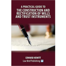 A Practical Guide to the Construction and Rectification of Wills and Trust Instruments
