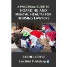 A Practical Guide to Hoarding and Mental Health for Housing Lawyers