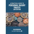 A Practical Guide to Personal Injury Trusts 2nd Edition