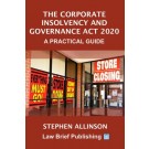The Corporate Insolvency and Governance Act 2020: A Practical Guide