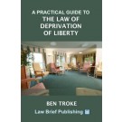 A Practical Guide to the Law of Deprivation of Liberty