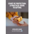Court of Protection: A Practical Guide to Gifting