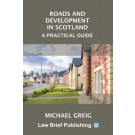 Roads and Development in Scotland: A Practical Guide