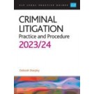CLP Legal Practice Guides: Criminal Litigation: Practice and Procedure 2023/24