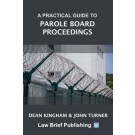 A Practical Guide to Parole Board Proceedings
