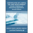 Certificates of Lawful Use and Development: A Guide to Making and Determining Applications 2nd Edition