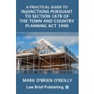 A Practical Guide to Injunctions Pursuant to Section 187B of the Town and Country Planning Act 1990