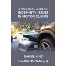 A Practical Guide to Indemnity Issues in Motor Claims