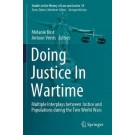 Doing Justice In Wartime : Multiple Interplays between Justice and Populations during the Two World Wars