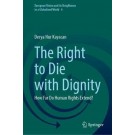 The Right to Die with Dignity: How Far Do Human Rights Extend?