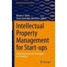 Intellectual Property Management for Start-ups: Enhancing Value and Leveraging the Potential