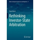 Rethinking Investor-State Arbitration