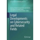 Legal Developments on Cybersecurity and Related Fields