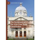 The Centenary of the Irish Free State Constitution: Constituting a Polity?