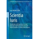 Scientia Iuris: Knowledge and Experience in Legal Education and Practice from the Late Roman Republic to Artificial Intelligence