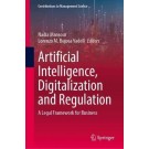 Artificial Intelligence, Digitalization and Regulation: A Legal Framework for Business