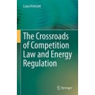 The Crossroads of Competition Law and Energy Regulation