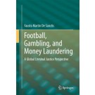 Football, Gambling and Money Laundering: A Global Criminal Justice Perspective
