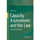 Capacity Assessment and the Law: Problems and Solutions