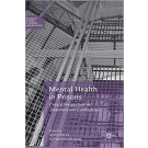 Mental Health in Prisons: Critical Perspectives on Treatment and Confinement
